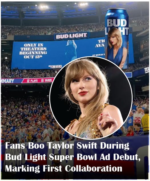 Fans Boo Taylor Swift During Bud Light Super Bowl Ad Debut, Marking First Collaboration