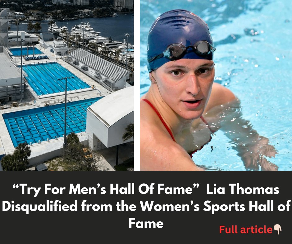 “Try For Men’s Hall Of Fame” Lia Thomas Disqualified from the Women’s Sports Hall of Fame