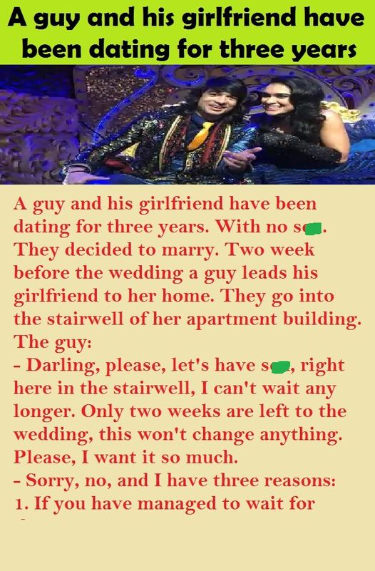 A guy and his girlfriend have been dating for three years